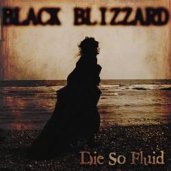 Die So Fluid : Black Blizzard